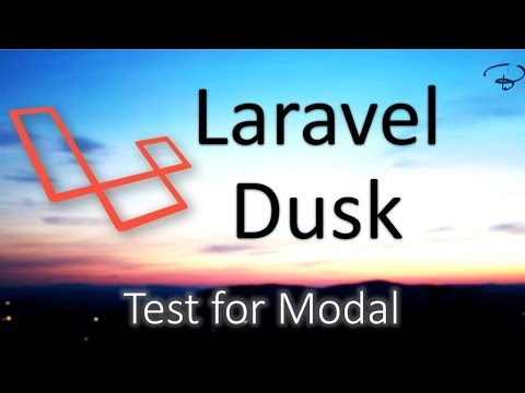 Laravel Dusk Tutorials | Test for Modal when Available 4