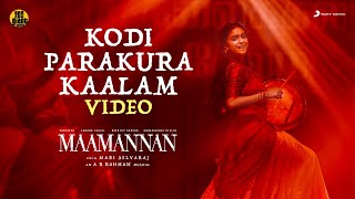 MAAMANNAN - Kodi Parakura Kaalam Video  AR Rahman 