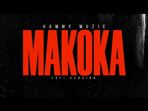 Makoka ( Slowed & Reverb ) Hammy Muzic