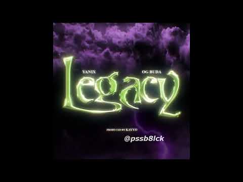 [SOLD] YANIX x OG BUDA x HERONWATER Type Beat - *Legacy* (@pssb8lck)
