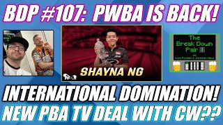 The Break Down Pair #107:  PWBA is BACK!  Is the new PBA TV Deal Good or Bad??