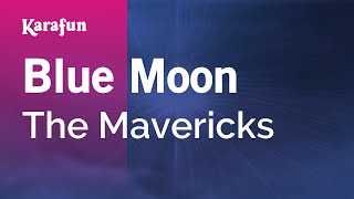 Karaoke Blue Moon - The Mavericks *