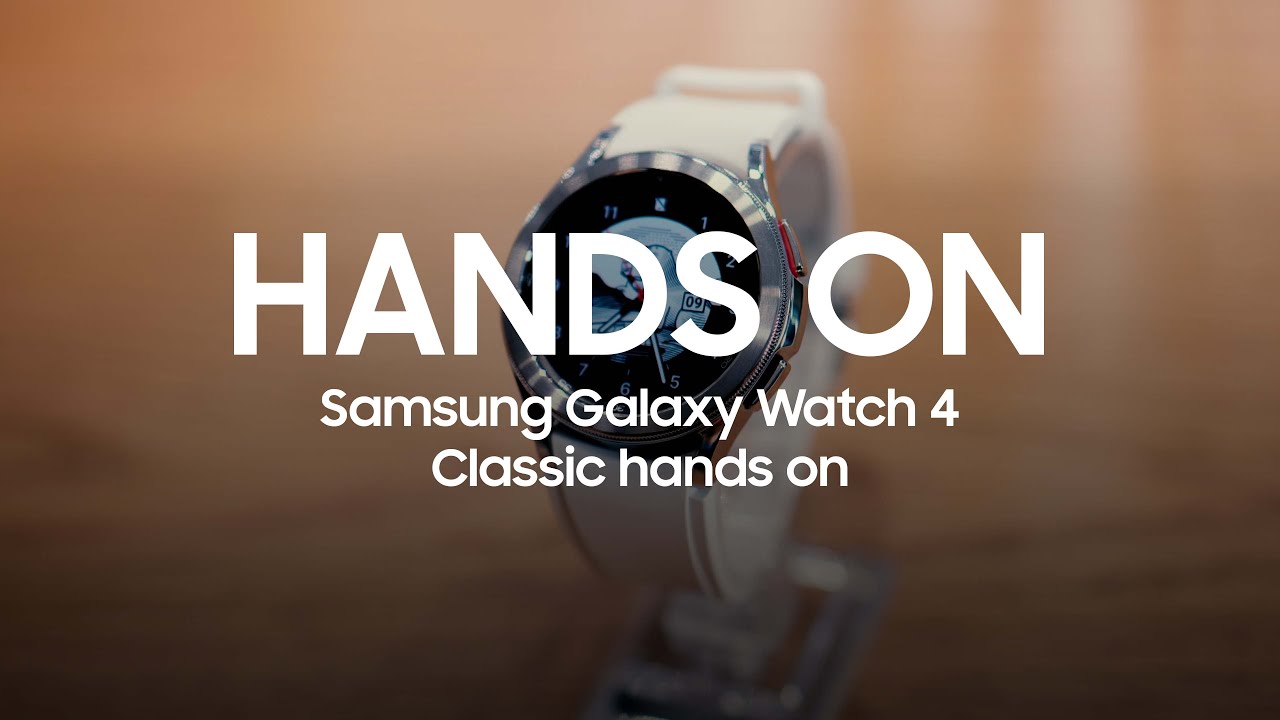 Samsung Galaxy Watch 4 Classic Hands On