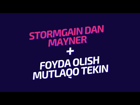 STORMGAIN DAN MAYNER + FOYDA OLISH MUTLAQO TEKIN