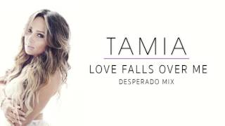 Tamia - Love Falls Over Me Desperado Mix