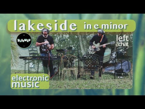 Lakeside in E Minor | Pulzwav & Left the Chat | Ambient Improvisational Outdoor Drone Music