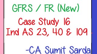 CA Final GFRS | Case Study 16 | ICAI Module | CA. Sumit Sarda