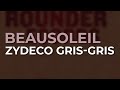 BeauSoleil - Zydeco Gris-Gris (Official Audio)