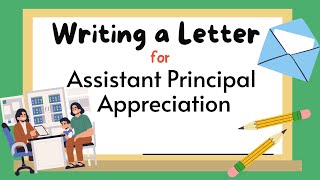 How to Write an Assistant Principal Appreciation Letter