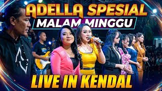 Download lagu ADELLA LIVE IN KENDAL MALAM MINGGU SPECIAL mp3
