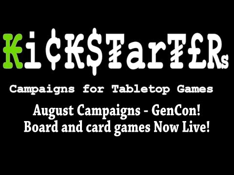 KIckstarter August 2019   Board, card, and war games live during GenCon!