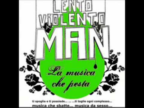 zig zag LENTO VIOLENTO MAN