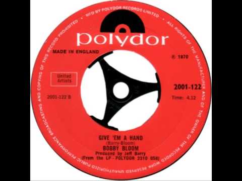 Bobby Bloom -- "Give 'Em A Hand" (UK Polydor) 1970