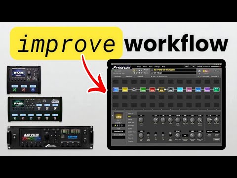 5 Tips to Improve workflow in Fractal Edit - AXE FX3 / FM3 / FM9