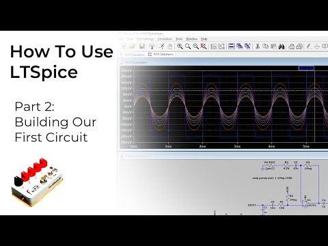 Beginners Guide to LTSpice for Guitar Pedal Builders, Part 2: Building Our First Circuit