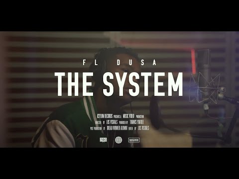 FL DUSA - "The System"  (Official Music Video)