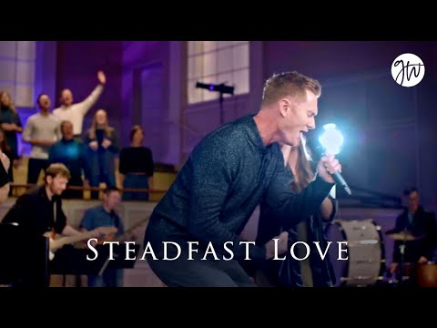 Steadfast Love - Grace Worship