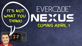 The Evercade Nexus  is NOT what YOU thing it is?