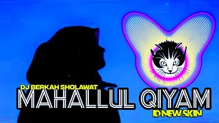 Download lagu DJ MAHALLUL QIYAM (BERKAH) versi SLOW by ID NEW SKIN mp3