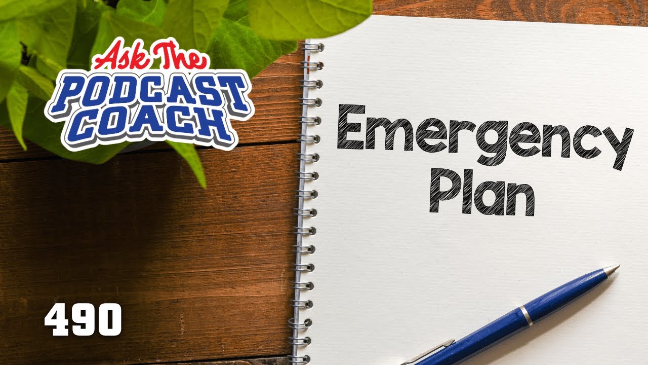 Your Podcast Emergency Plan