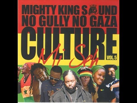 Mighty King Sound Presents - Culture Mix 5 - No Gully No Gaza Culture Mi Seh