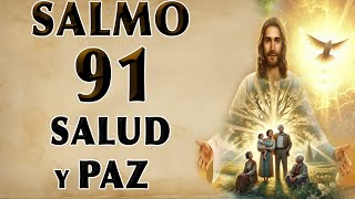 SALMO 91: ORACIÓN PODEROSA DE SALUD Y PAZ PARA PADRES Y ABUELOS