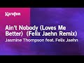 Karaoke Ain't Nobody (Loves Me Better) (Felix ...