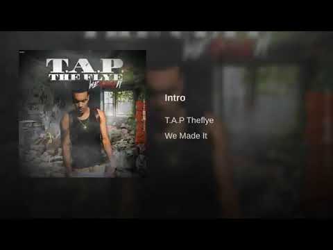 T.a.p Theflye intro