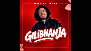 Mayiku Sayi Gilibhanja Official Music By Bry video library 2026