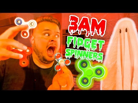 DO NOT SPIN 10 FIDGET SPINNERS AT 3AM!