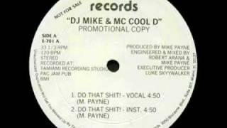 DJ Mike & MC Cool D - Do That Shit