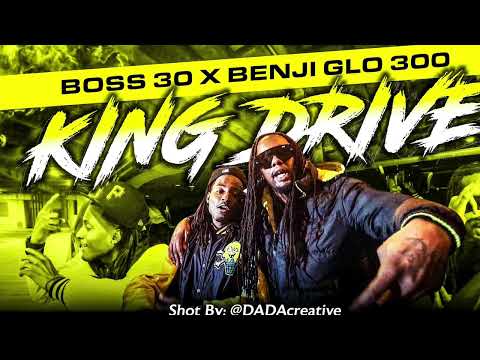 Boss30 Ft. Benji Glo (300) King Drive  Audio