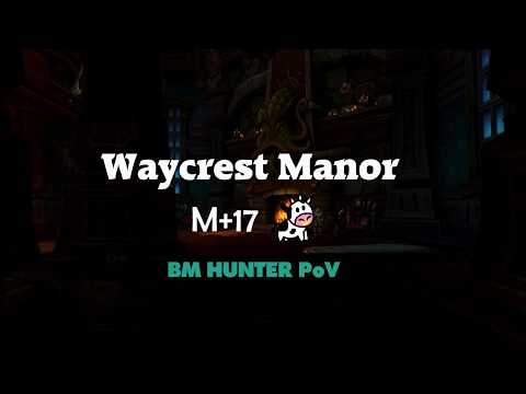 M+17 Waycrest Manor - Dungeon Walkthrough and Commentary | 384 BM Hunter