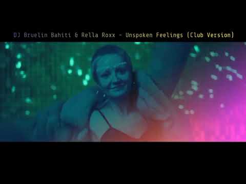 Dj Bruelin Bahiti & Rella Roxx - Unspoken Feelings (Club Version) 2023