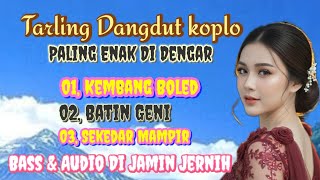 Download lagu KEMBANG BOLED ~ TARLING DANGDUT KOPLO ~ PALING ENAK DI DENGAR ~ FULL ALBUM ‼️ mp3 Download lagu KEMBANG BOLED ~ TARLING DANGDUT KOPLO ~ PALING ENAK DI DENGAR ~ FULL ALBUM ‼️ mp3