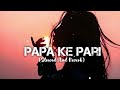 Piyar Farak Wali | Papa Ke Pari | Slowed and reverb | M2-Lofi-World