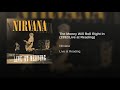 The Money Will Roll Right In (1992 Live) - Nirvana