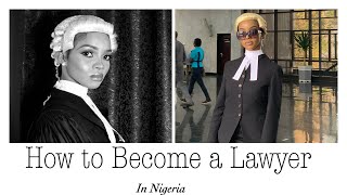 HOW TO BECOME A LAWYER : IN NIGERIA : NIGERIAN LAWYER : Requirement for the study of law in Nigeria