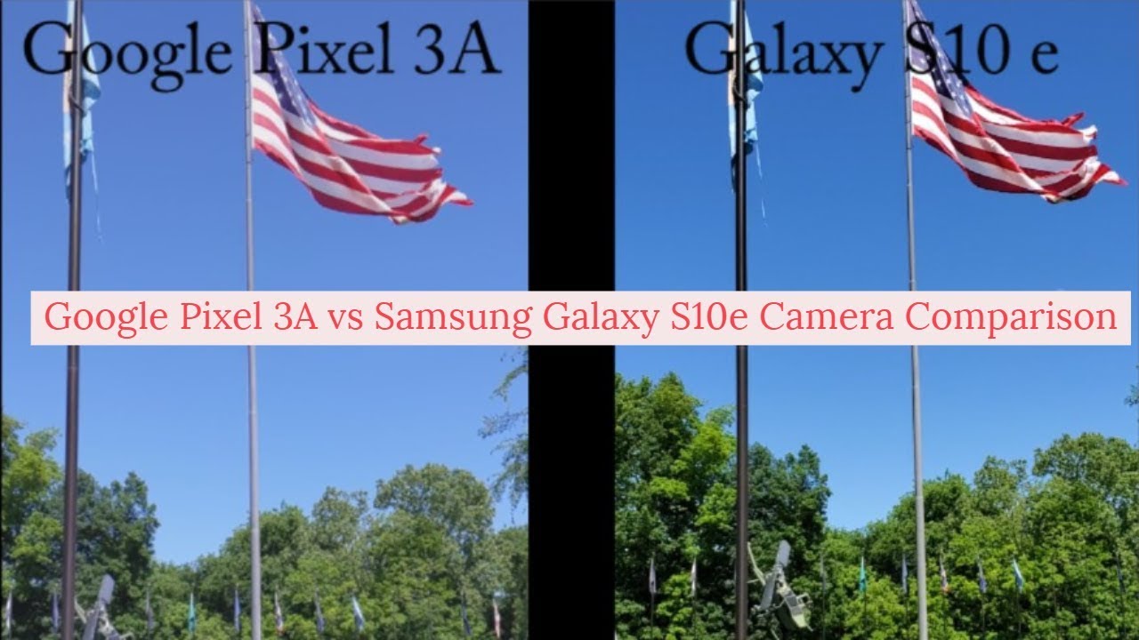 Pixel 3A vs Galaxy S10e Camera Comparison