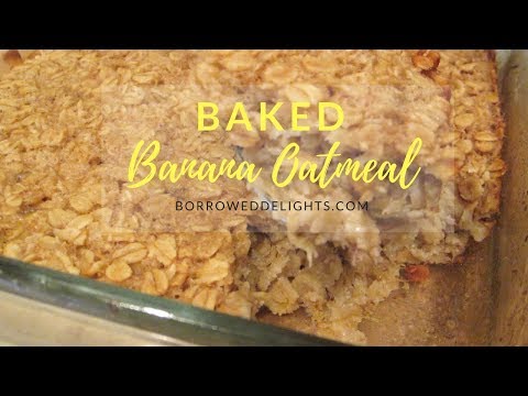 Banana Baked Oatmeal Recipe | Baked Banana Oatmeal Healthy | Meal Prep Breakfast Oatmeal || Ep 105