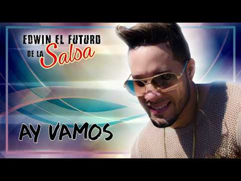 Video Ay Vamos (Audio) de Edwin El futuro De La Salsa