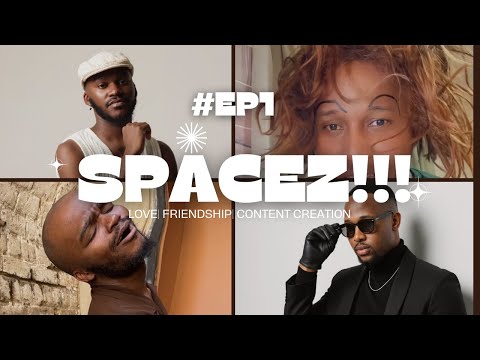 Episode 1: Welcome to SPACEZ: Where Real Stories Live, By Goitse and EL.