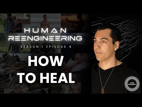 Human Re-Engineering: Season 1 Episode 4 - How to Heal