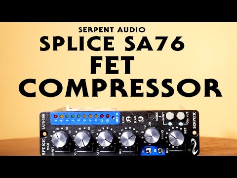 Serpent Audio Splice SA76 Compressor DEMO