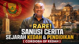 Download lagu RARE! SANUSI CERITA SEJARAH KEDAH & PENDIDIKAN [ CORDOBA OF KEDAH ] mp3