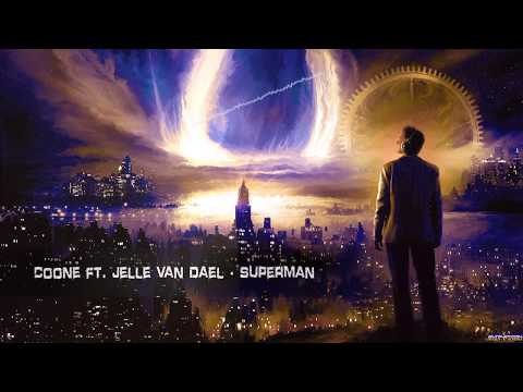 Coone ft. Jelle van Dael - Superman [HQ Edit]