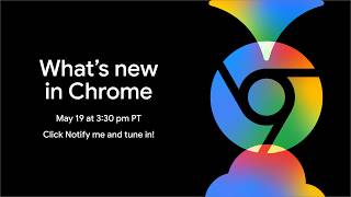 What's new in Chrome