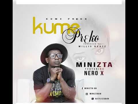 Minizta - Kumepreko Ft Nero X (Produced By WillisBeatz)
