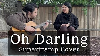 Oh Darling - Supertramp Acoustic Cover