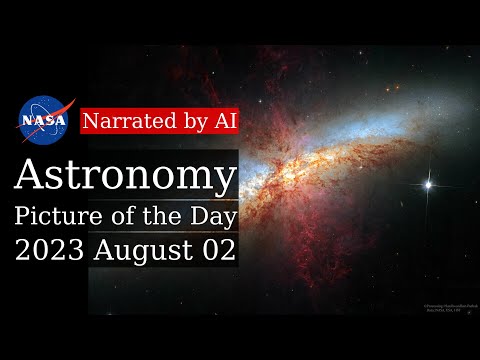 APOD: 2023-08-02 - M82: Galaxy with a Supergalactic Wind (Narrated by Salli)